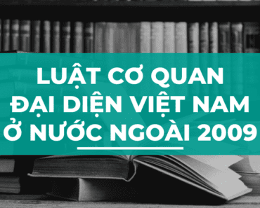 Luật cơ quan đại diện Việt Nam ở nước ngoài 2009
